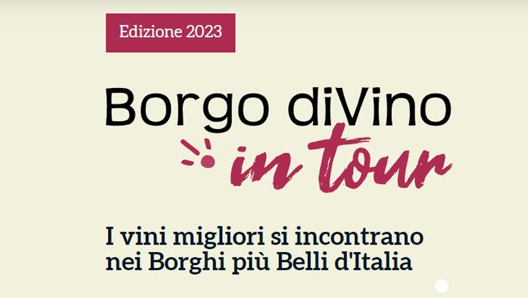 Borgo diVino Tour 2023: le tappe dell'evento enologico