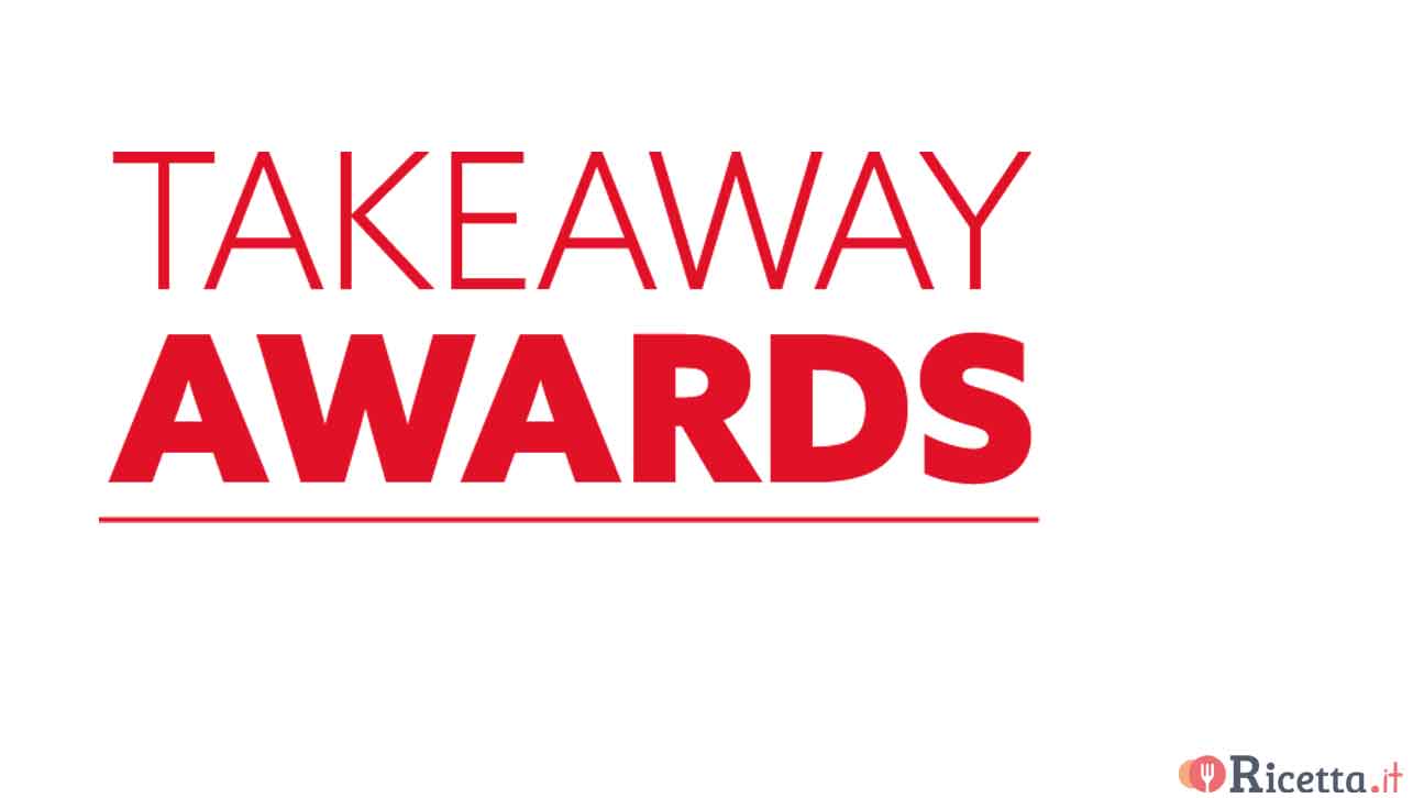 Takeaway Awards: il premio dedicato ai ristoranti takeaway
